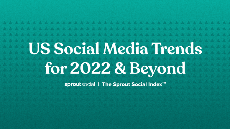 Sprout Social Index 2022